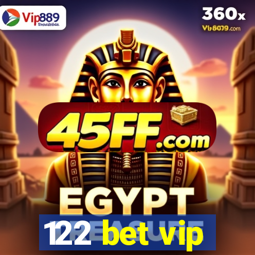 122 bet vip